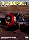 Thunderbolt: Republic P-47 (Living Legend)