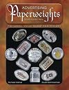 Advertising Paperweights: Pictorial Value Guide and History