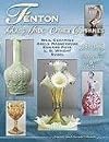 Fenton Glass Made For Other Companies 1907-1980: Weil Ceramics, Abels Wasserburg, Edward Paul, L.G. Wright, Rubel Identification & Value Guide (Identification & Values (Collector Books))