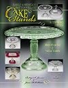 Early American Pattern Glass Cake Stands & Serving Pieces