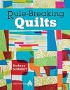 Rule-Breaking Quilts
