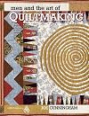 Men and the Art of Quiltmaking