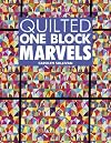Quilted One Block Marvels