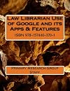 Law librarian use of google and its apps & features