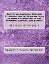 Survey of American College Students: Use of Workstations vs Mobile Computing in the Academic Library, 2018 Edition