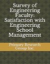 Survey of Engineering Faculty: Satisfaction with Engineering School Management