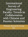 International Survey of Engineering Faculty: Trends in Collaboration with Chinese and Russian Scientists