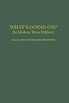 What's Going On? (In Modern Texas Folklore)
