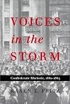 Voices in the Storm: Confederate Rhetoric, 1861–1865 (War and the Southwest)