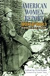 American Women Report World War I: An Anthology of Their Journalism