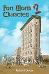 Fort Worth Characters 2 Volume 10 (Texas Local Series)