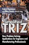 Simplified TRIZ: New Problem-Solving Applications for Engineers & Manufacturing Professionals