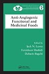 Anti-Angiogenic Functional and Medicinal Foods (Nutraceutical Science and Technology)