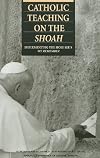 Catholic Teaching on the Shoah