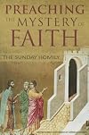Preaching the Mystery of the Faith: The Sunday Homily