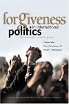 Forgiveness in International Politics: An Alternative Road to Peace