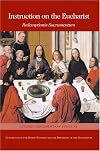 Instruction on the Eucharist (Liturgy Documentary)
