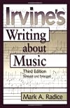 Irvine's Writing About Music: Third Edition