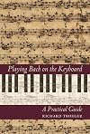 Playing Bach on the Keyboard: A Practical Guide