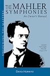 The Mahler Symphonies: An Owner's Manual (includes 1 CD)