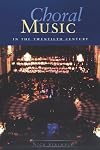 Choral Music in the Twentieth Century