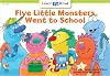 Five Little Monsters Went To School