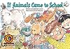 If Animals Came to School Learn to Read, Fun & Fantasy (Learn to Read Fun and Fantasy)