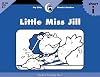 Little Miss Jill, Itty Bitty Phonics Reader (Itty Bitty Phonics Readers)
