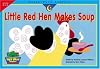 Little Red Hen Makes Soup