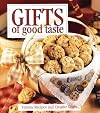Gifts of Good Taste: Yummy Recipes and Creative Crafts