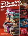 Fat Quarters Are Beautiful Leisure Arts #3572