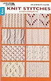Beginner's Guide: Knit Stitches & Easy Projects Leisure Arts Little Books #75003