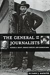 The General and the Journalists: Ulysses S. Grant, Horace Greeley, and Charles Dana