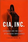 CIA, Inc. : Espionage and the Craft of Business Intelligence
