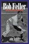 Bob Feller: Ace of the Greatest Generation
