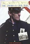 The American Civil War: The Soldier's Story