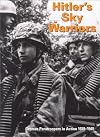 Hitler's Sky Warriors: German Paratroopers in Action 1939–1945 (Images of War)
