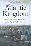 Atlantic Kingdom: America's Contest with Cunard in the Age of Sail and Steam