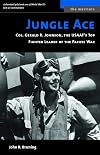 Jungle Ace: Col. Gerald R. Johnson, the USAAF's Great Fighter Leaders (Warriors)
