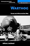 Warthog: Flying the A-10 in the Gulf War