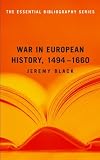 War in European History, 14941660 : The Essential Bibliography