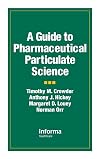A Guide to Pharmaceutical Particulate Science