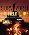 Survivor II: The Field Guide - The Official Companion Book to the CBS Television Show