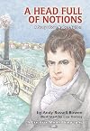A Head Full of Notions: A Story About Robert Fulton (Creative Minds)