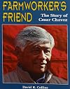 Farmworker's Friend: The Story of Cesar Chavez (Trailblazer Biographies)