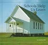 Schools Help Us Learn (Building Block Books)