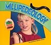 Millipedeology