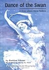 Dance of the Swan: A Story About Anna Pavlova