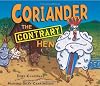 Coriander the Contrary Hen (Carolrhoda Picture Books)