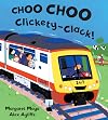 Choo Choo Clickety-Clack